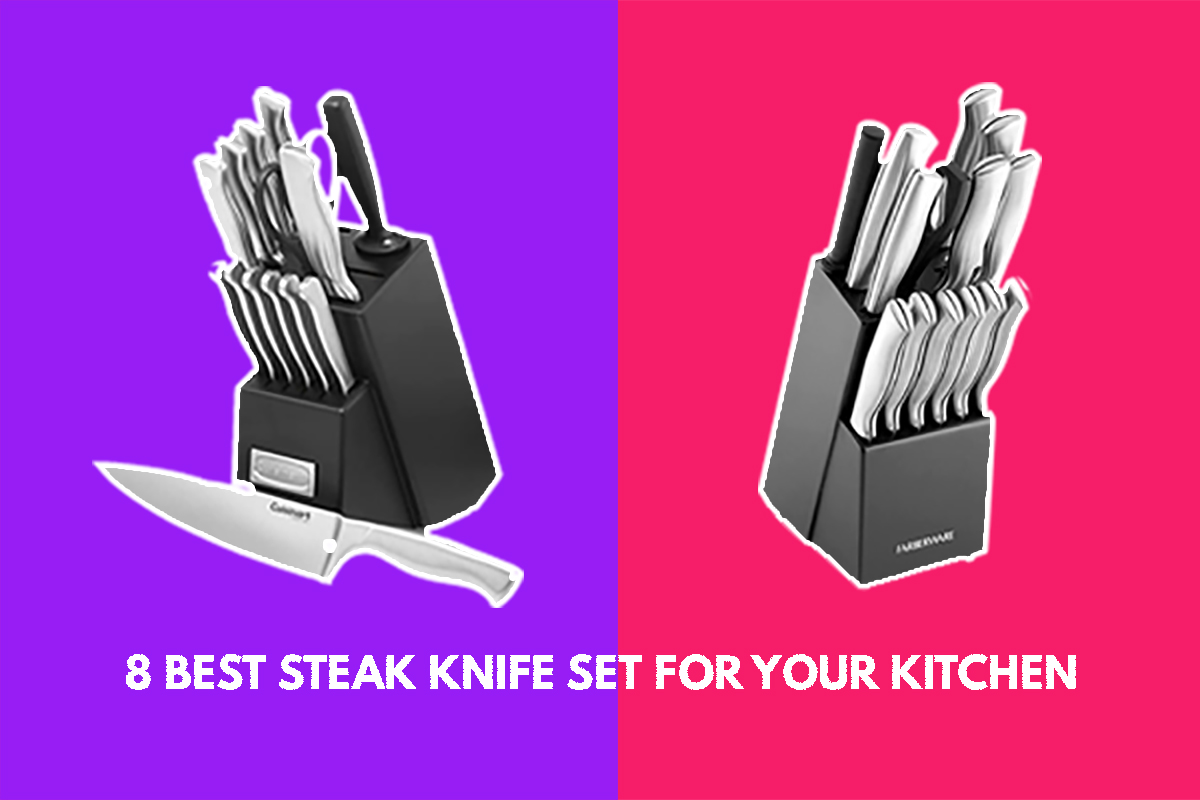 8 Best Steak Knife Set For Your Kitchen