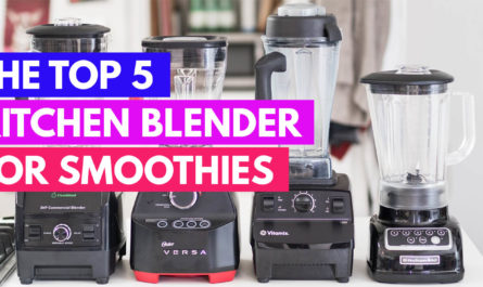 Blender For Smoothies – Top 5 Kitchen Blenders